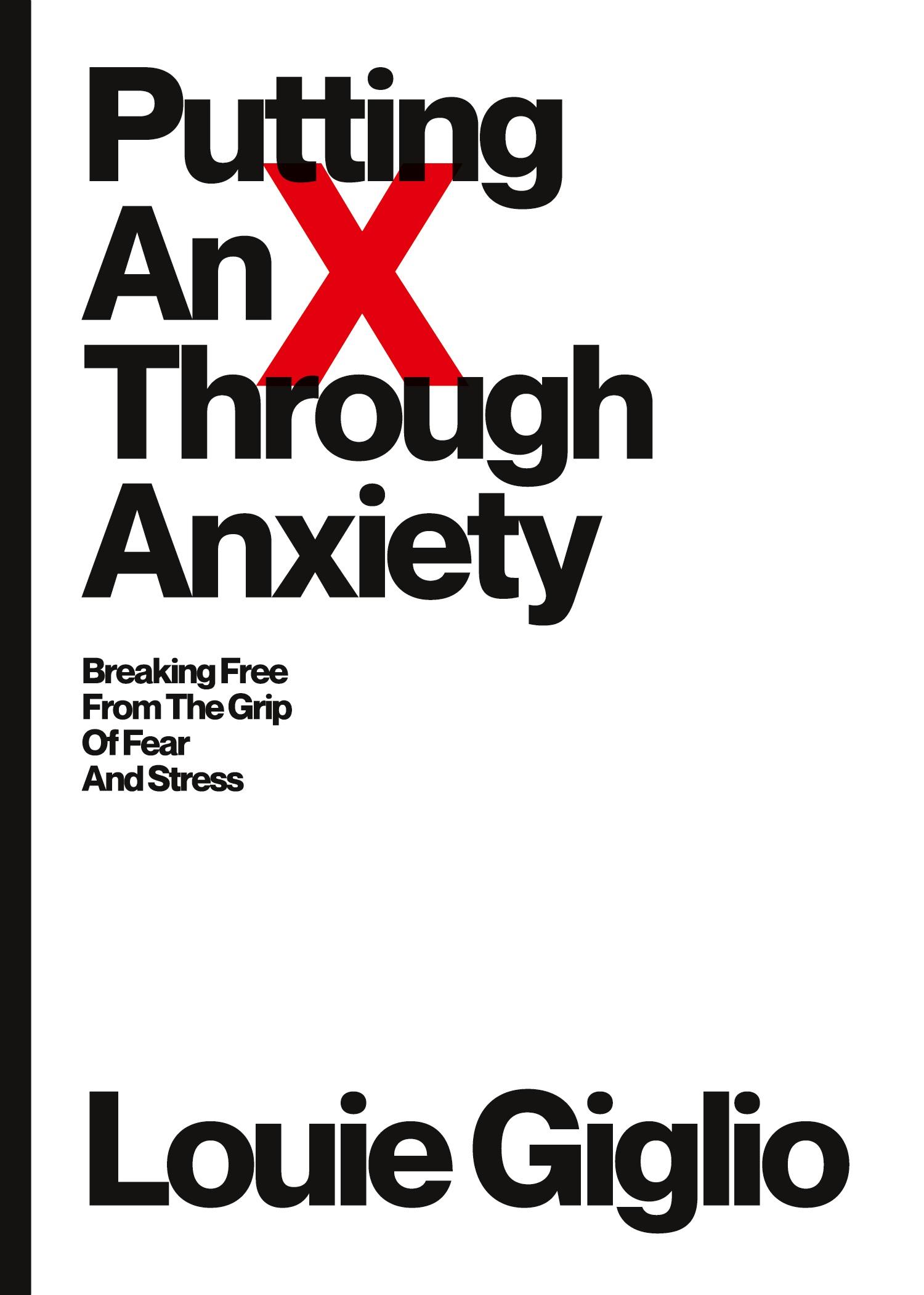 Cover: 9781949255195 | Putting an X Through Anxiety | Louie Giglio | Taschenbuch | Englisch