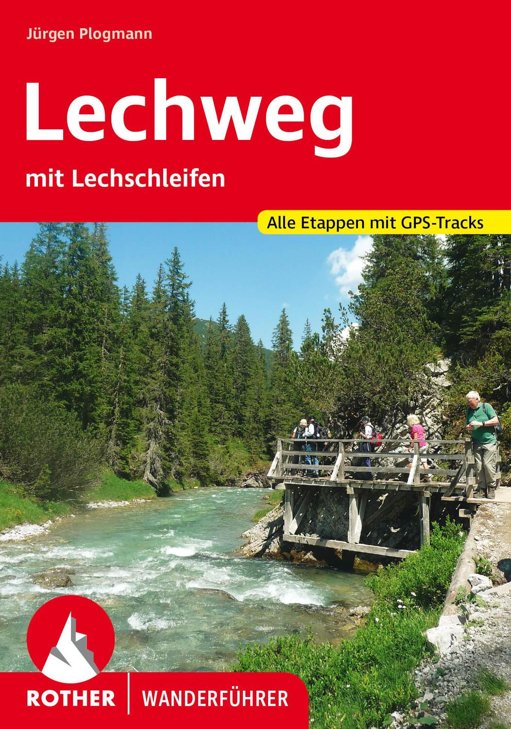 Cover: 9783763347209 | Lechweg | mit Lechschleifen. Alle Etappen mit GPS-Tracks | Plogmann