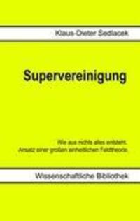 Cover: 9783839184950 | Supervereinigung | Klaus-Dieter Sedlacek | Taschenbuch | Paperback
