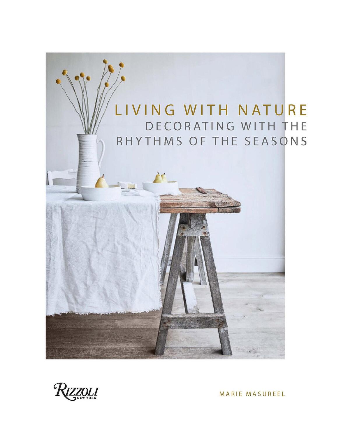 Cover: 9780847867943 | Living with Nature: Decorating with the Rhythms of the Seasons | Buch