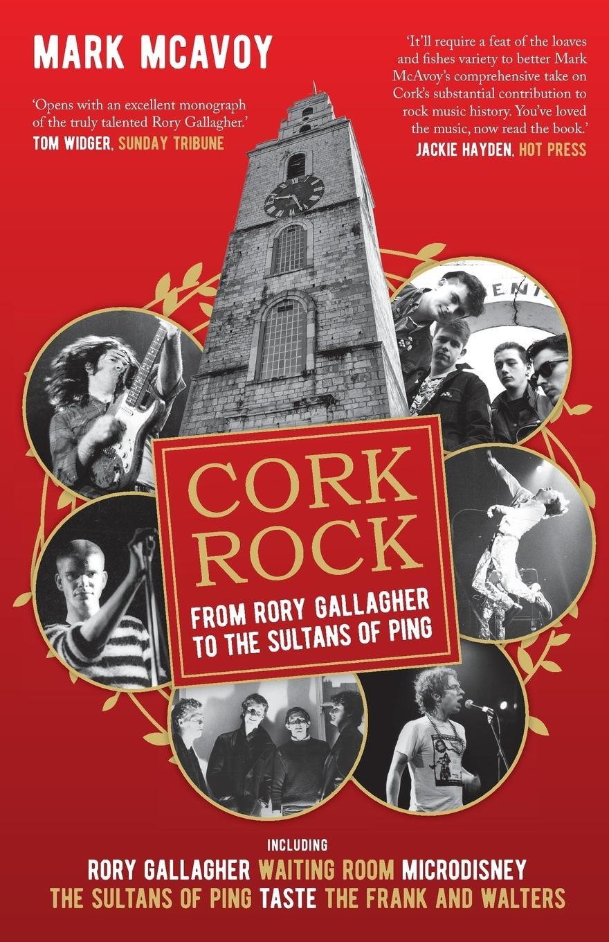 Cover: 9780995617605 | Cork Rock | From Rory Gallagher To The Sultans Of Ping | Mark McAvoy