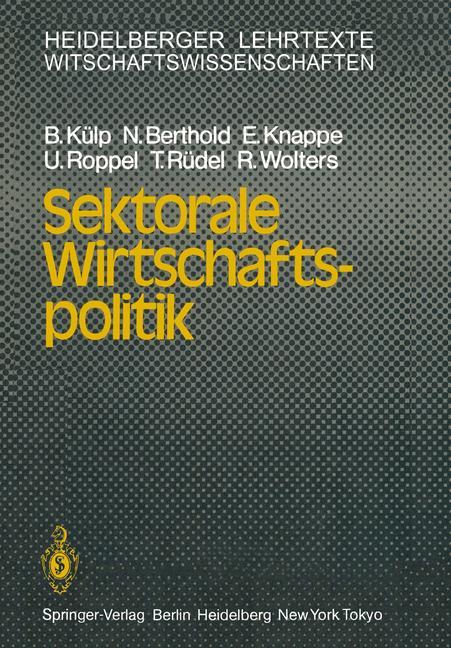 Cover: 9783540136545 | Sektorale Wirtschaftspolitik | B. Külp (u. a.) | Taschenbuch | x