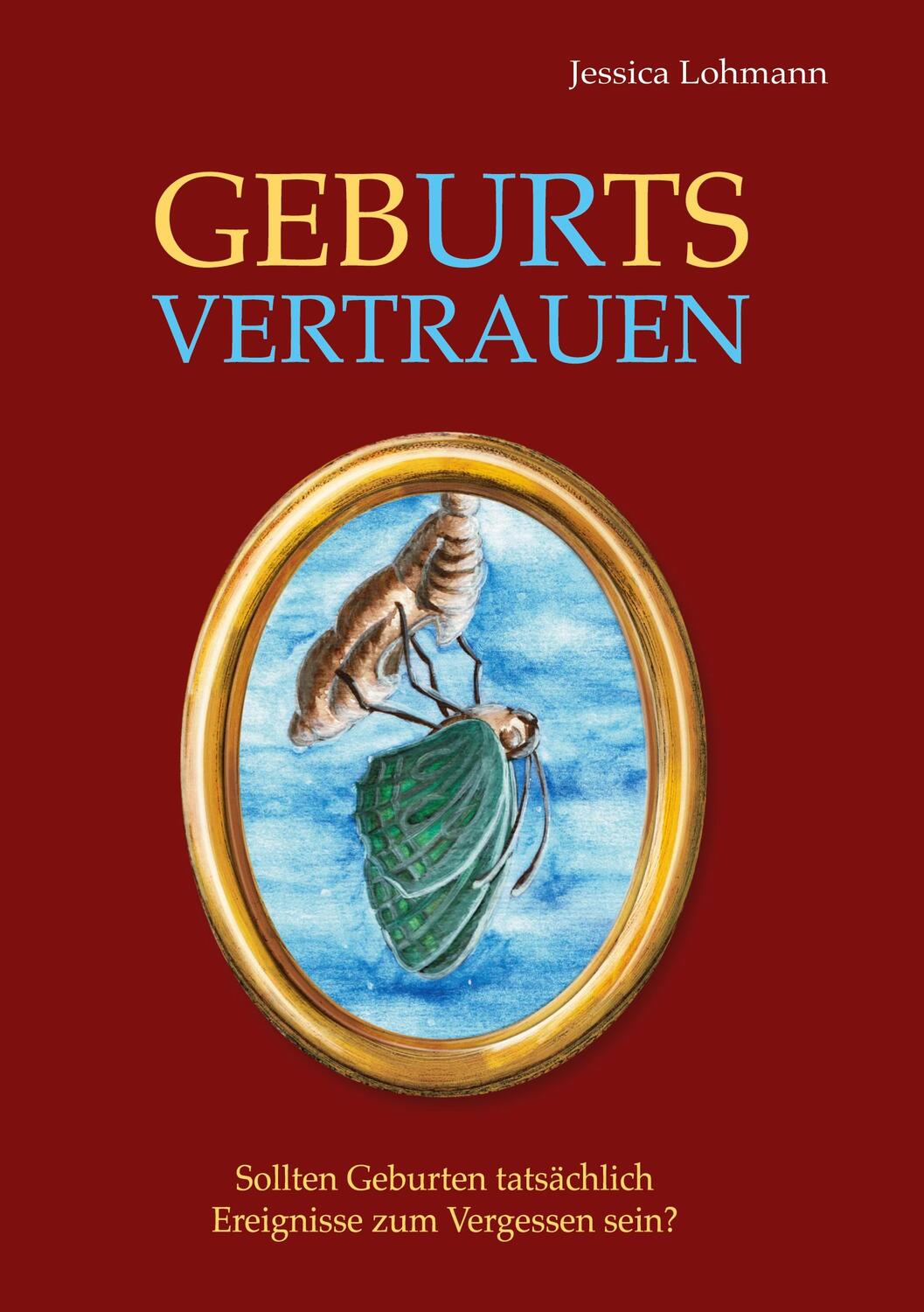 Cover: 9783347063792 | GebURtsVERTRAUEN | Jessica Lohmann | Buch | HC runder Rücken kaschiert