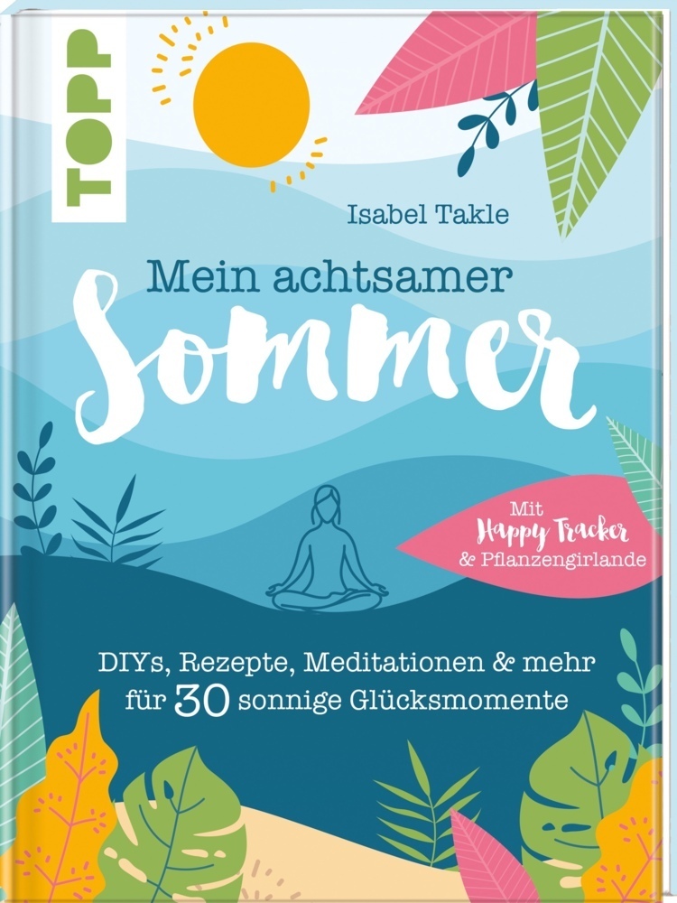 Cover: 9783772445262 | Mein achtsamer Sommer | Martina Floßdorf | Buch | 112 S. | Deutsch