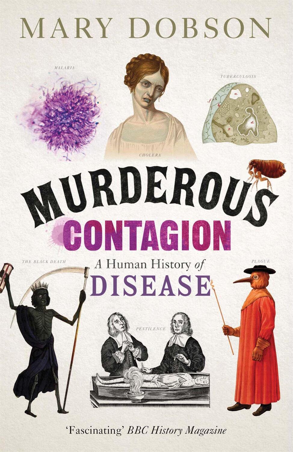Cover: 9781782069430 | Murderous Contagion | A Human History of Disease | Mary Dobson | Buch