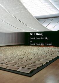 Cover: 9781788840620 | Xu Bing | Book from the Sky to Book from the Ground | Xu Bing | Buch