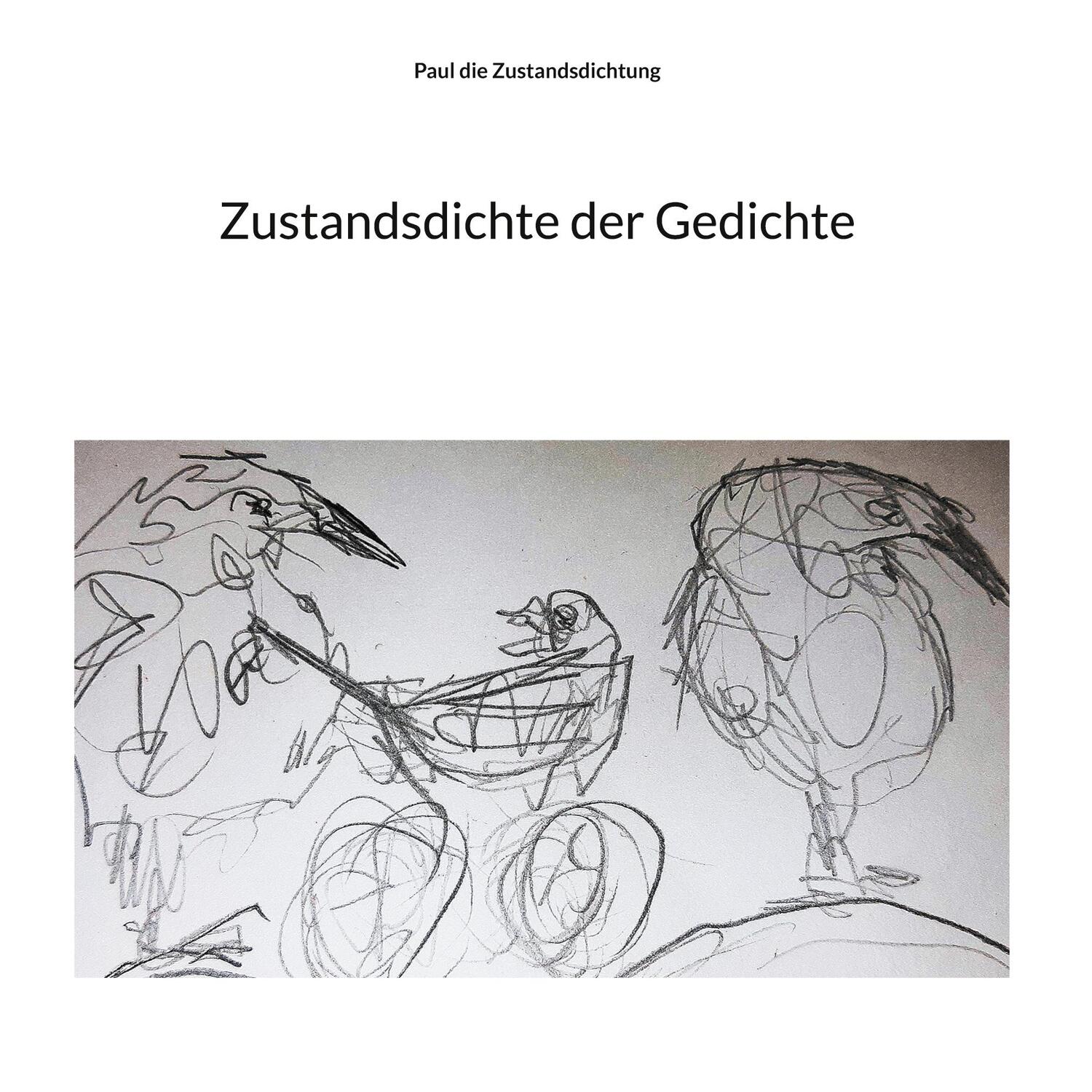 Cover: 9783757888190 | Zustandsdichte der Gedichte | Paul die Zustandsdichtung | Buch | 74 S.