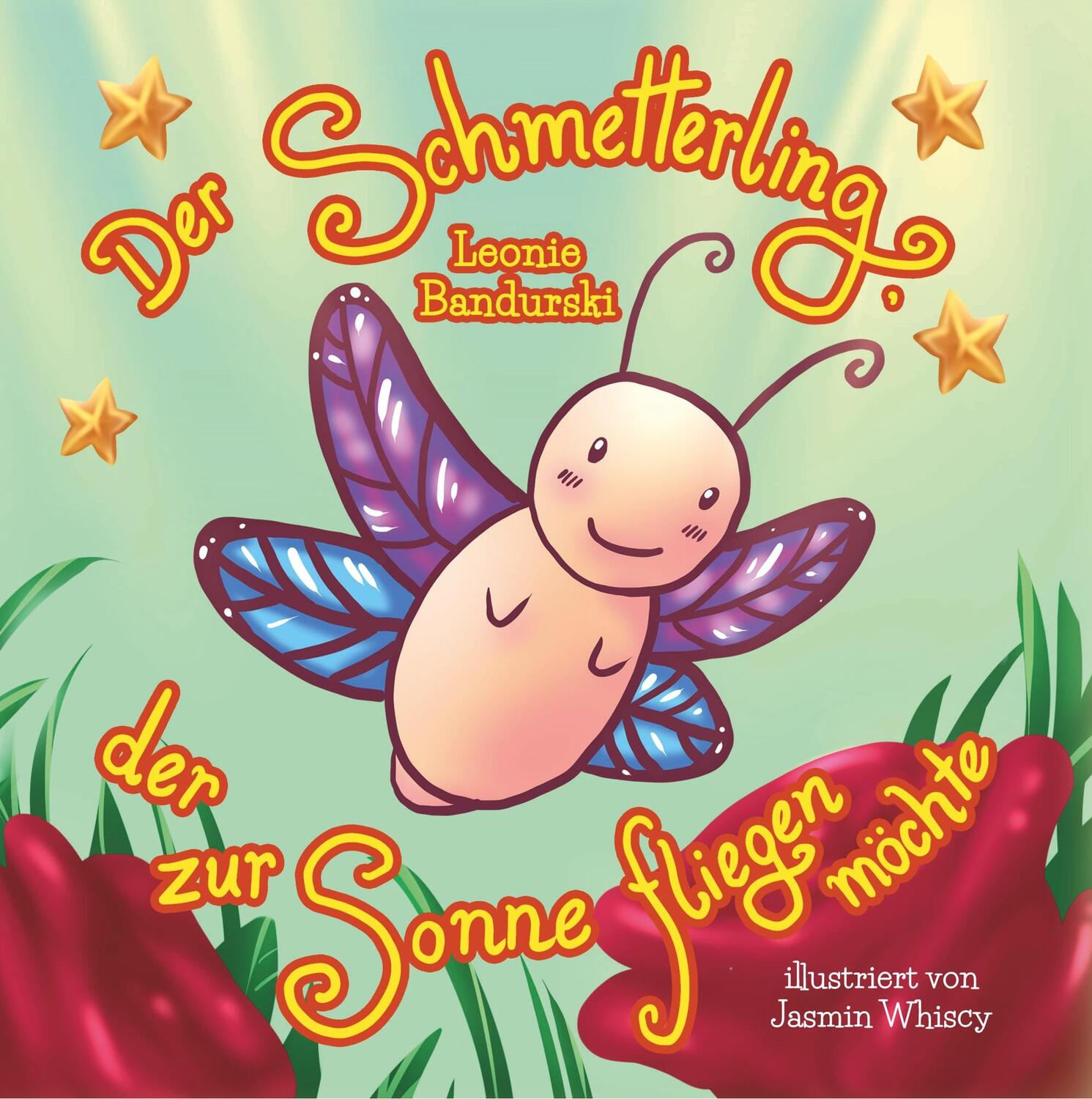 Cover: 9783740763275 | Der Schmetterling, der zur Sonne fliegen möchte | Leonie Bandurski