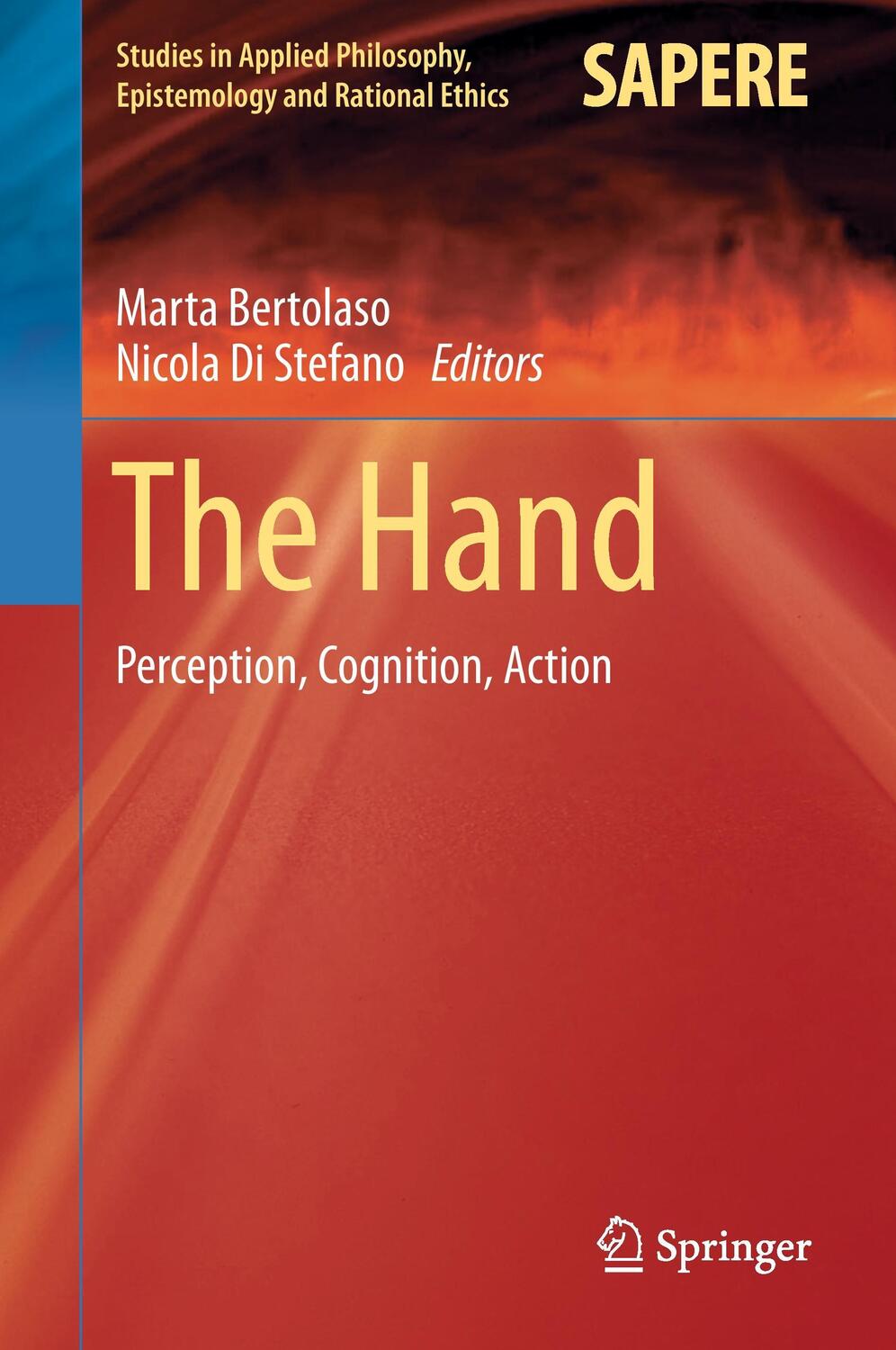 Cover: 9783319668802 | The Hand | Perception, Cognition, Action | Nicola Di Stefano (u. a.)