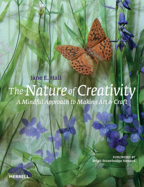 Cover: 9781858947013 | The Nature of Creativity: A Mindful Approach to Making Art & Craft
