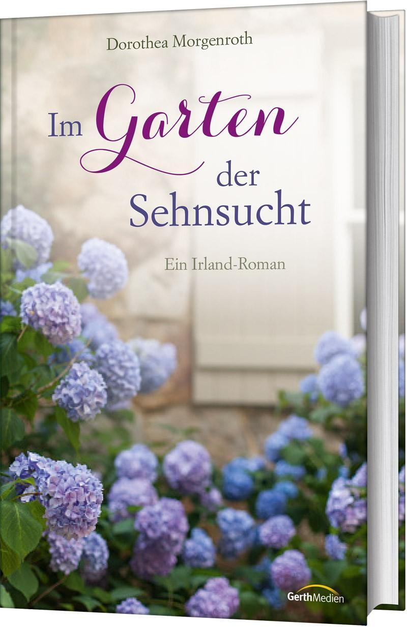 Cover: 9783957345820 | Im Garten der Sehnsucht | Ein Irland-Roman | Dorothea Morgenroth