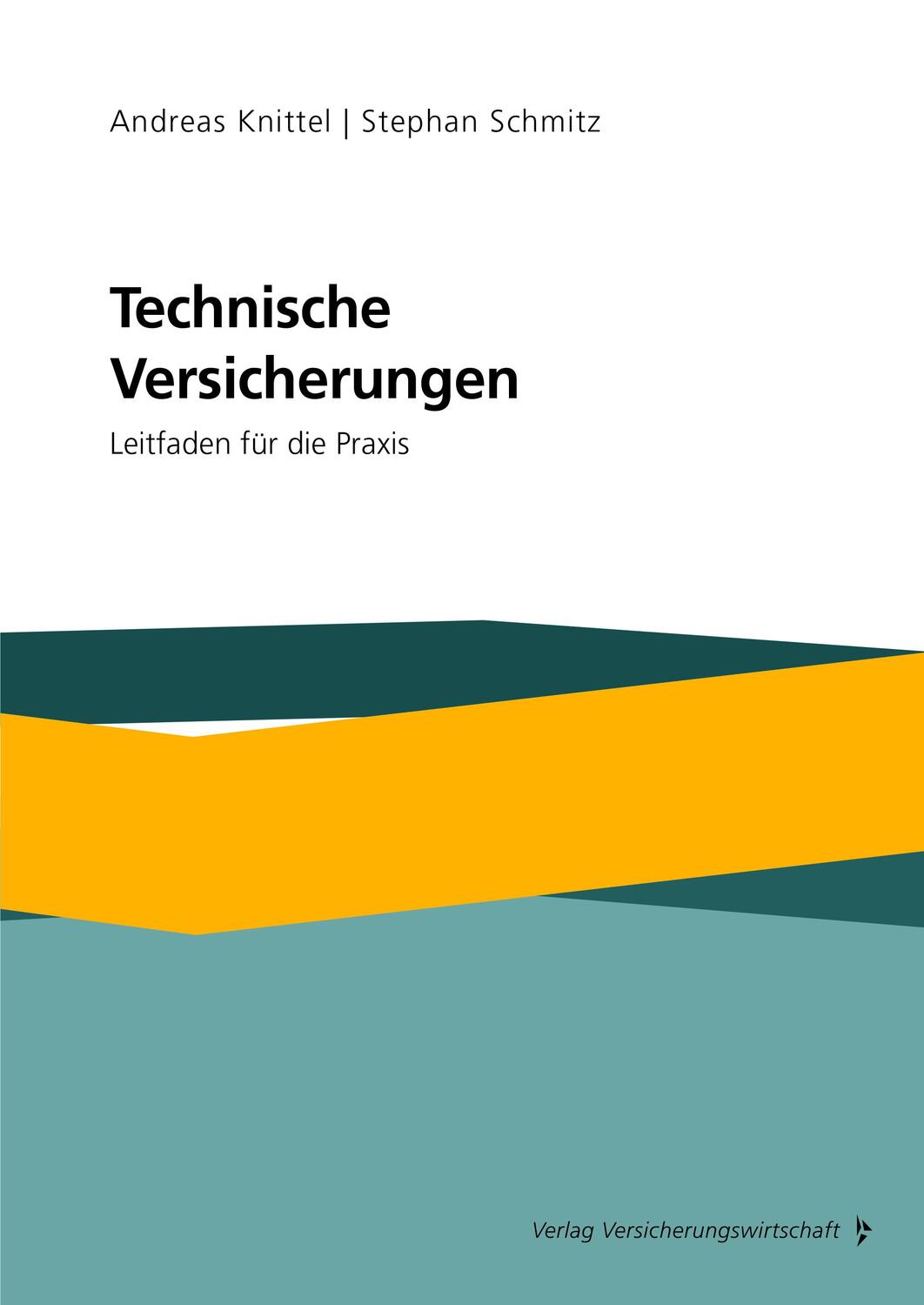 Cover: 9783963292743 | Technische Versicherungen | Leitfaden für die Praxis | Schmitz (u. a.)