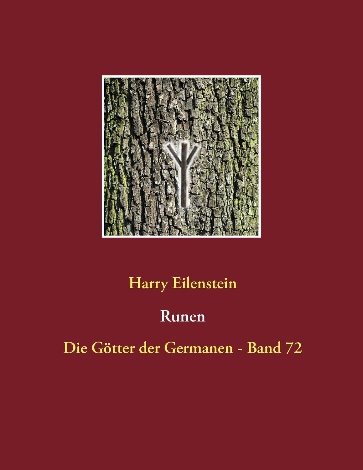 Cover: 9783741271014 | Runen | Die Götter der Germanen - Band 72 | Harry Eilenstein | Buch