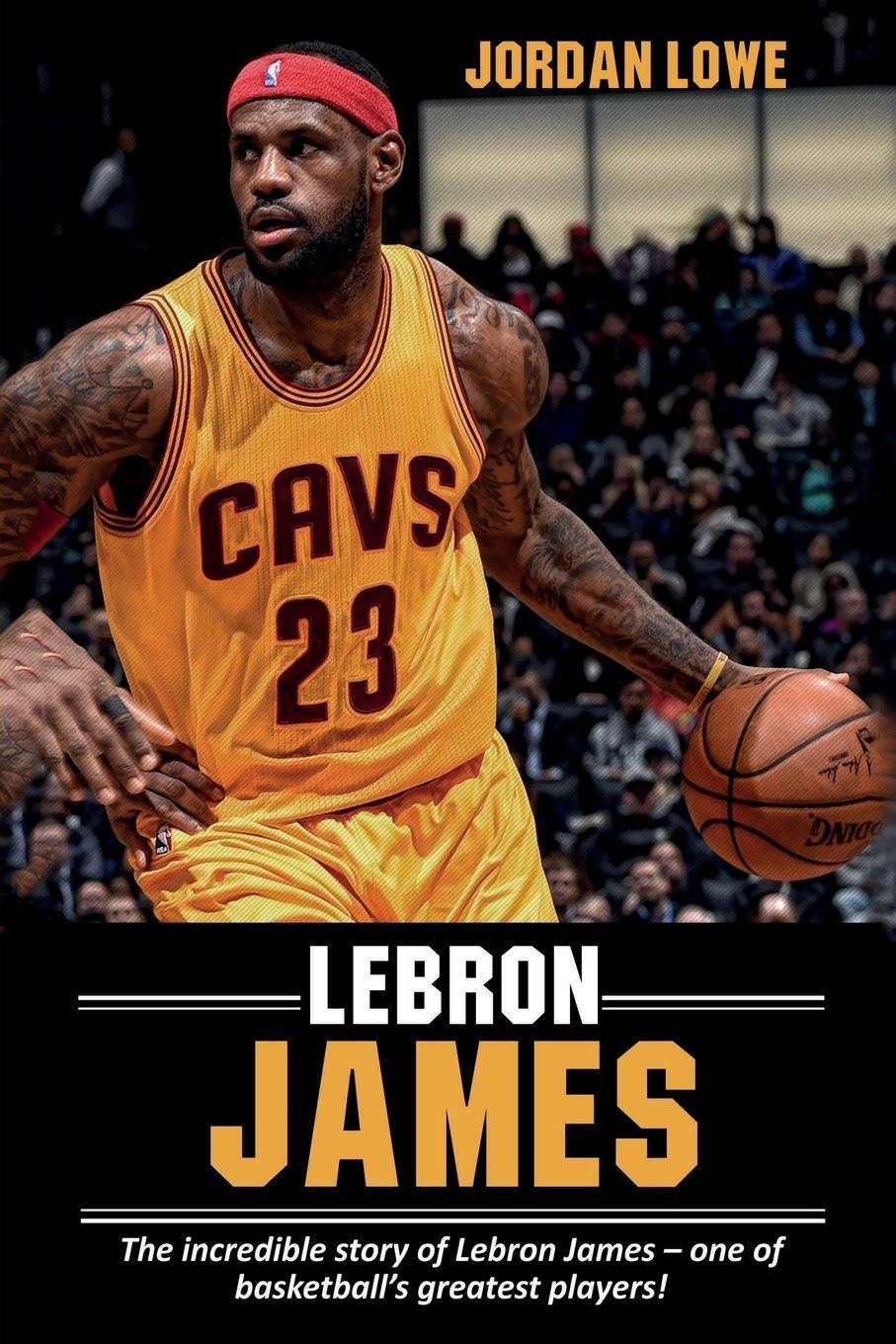 Cover: 9781925989878 | LeBron James | Jordan Lowe | Taschenbuch | Paperback | Englisch | 2019