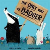 Cover: 9781848699403 | The Only Way is Badger | Stella J Jones | Taschenbuch | Englisch