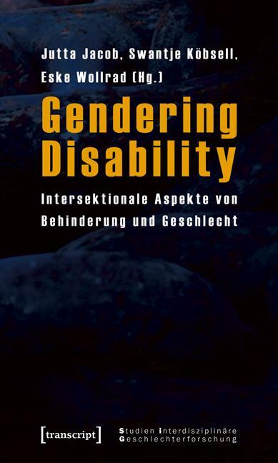 Cover: 9783837613971 | Gendering Disability | Jutta Jacob (u. a.) | Taschenbuch | 240 S.