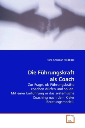 Cover: 9783639231373 | Die Führungskraft als Coach | Hans-Christian Hießböck | Taschenbuch