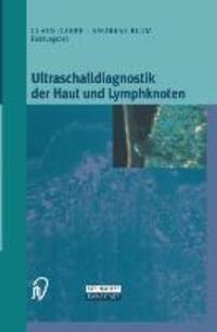 Cover: 9783662132555 | Ultraschalldiagnostik der Haut und Lymphknoten | Klaus Garbe (u. a.)