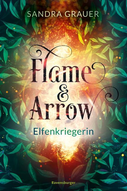Cover: 9783473402090 | Flame &amp; Arrow, Band 2: Elfenkriegerin | Sandra Grauer | Buch | 512 S.