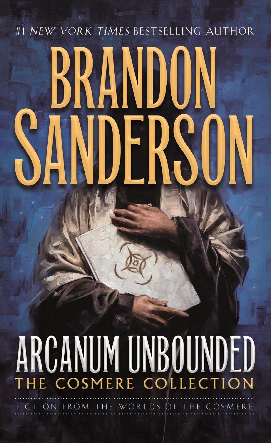 Cover: 9780765391186 | Arcanum Unbounded: The Cosmere Collection | Brandon Sanderson | Buch
