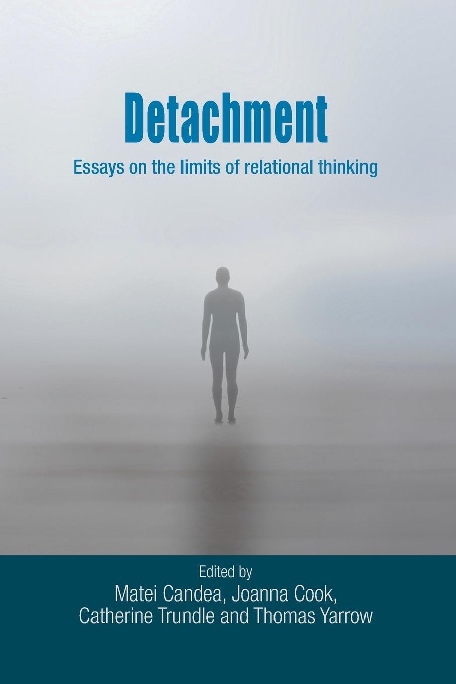 Cover: 9781526133861 | Detachment | Essays on the limits of relational thinking | Yarrow