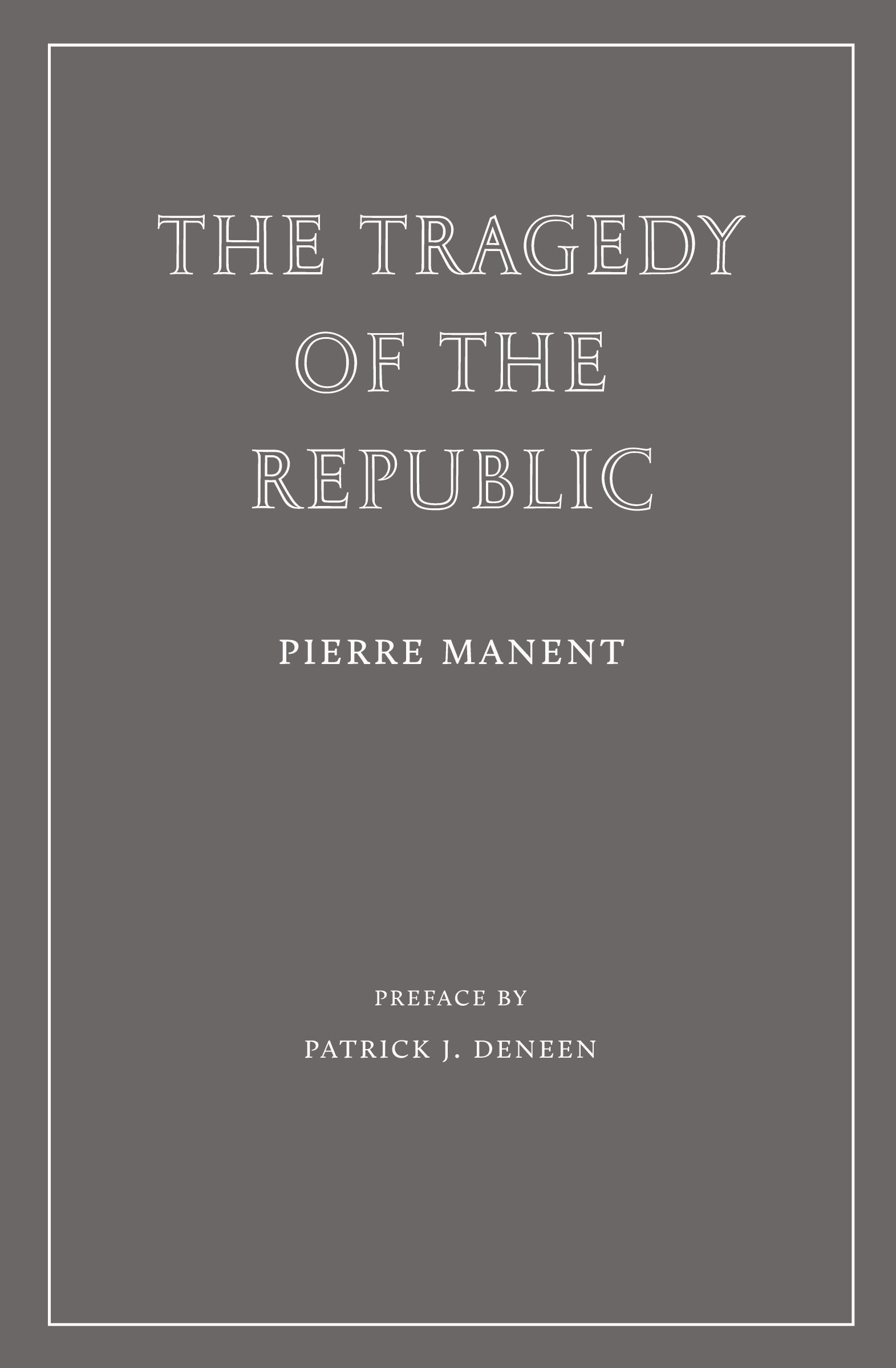 Cover: 9781963319835 | The Tragedy of the Republic | Pierre Manent | Taschenbuch | Paperback