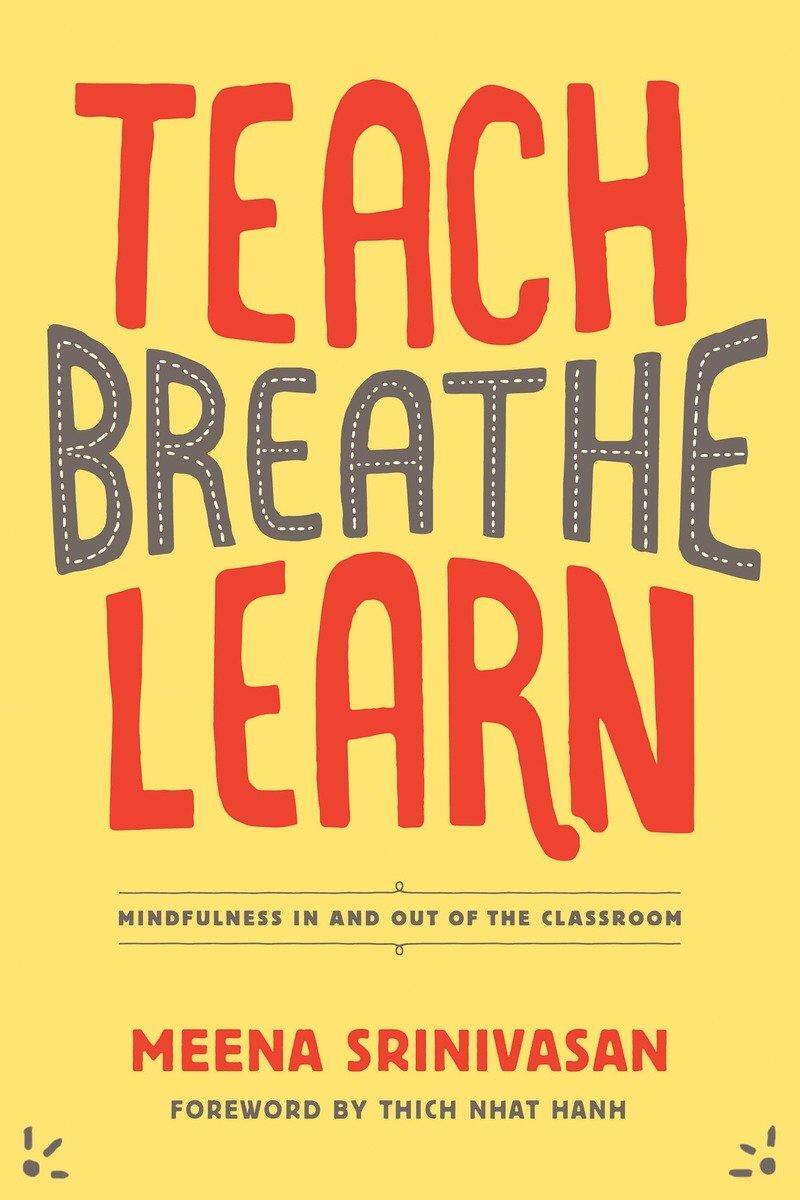 Cover: 9781937006747 | Teach, Breathe, Learn | Mindfulness in and out of the Classroom | Buch