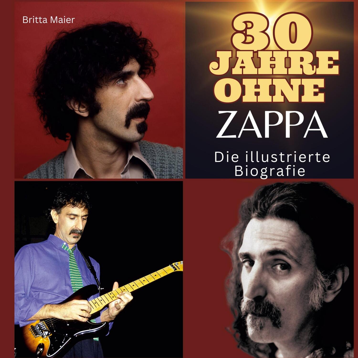 Cover: 9783750562233 | 30 Jahre ohne Zappa | Die illustrierte Biografie | Britta Maier | Buch