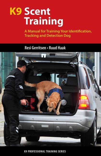 Cover: 9781550595840 | K9 Scent Training: A Manual for Training Your Identification,...