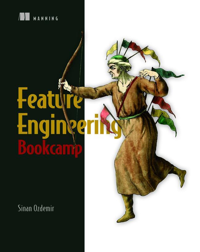 Cover: 9781617299797 | Feature Engineering Bookcamp | Sinan Ozdemir | Taschenbuch | Englisch