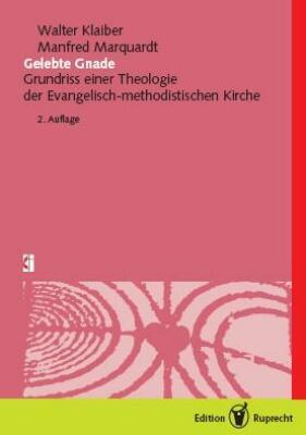 Cover: 9783767594975 | Gelebte Gnade | Grundriss einer Theologie der EmK | Klaiber (u. a.)