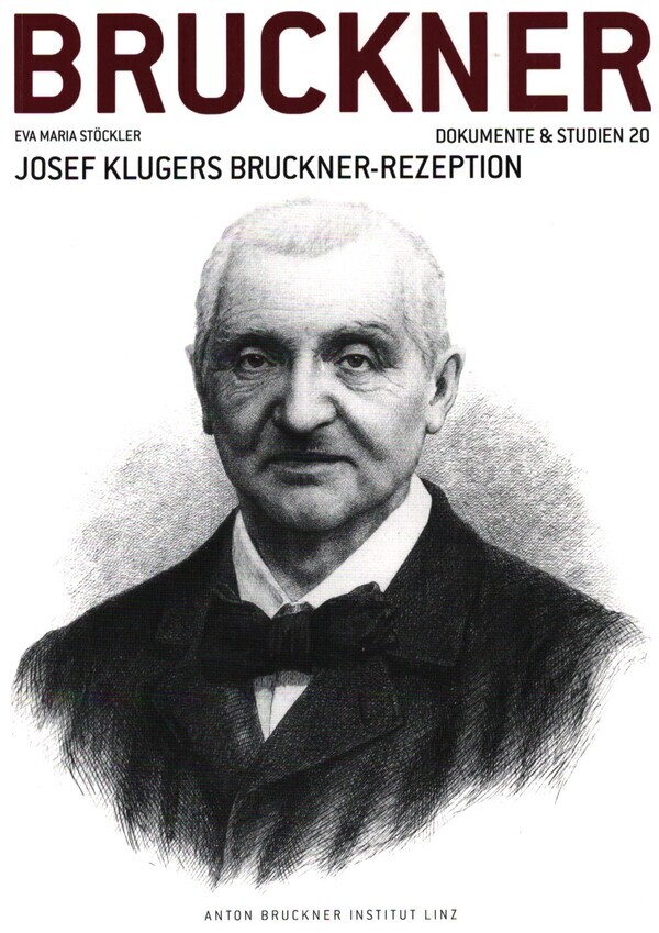 Cover: 9783903196056 | Josef Klugers Bruckner-Rezeption | Eva Maria Stöckler