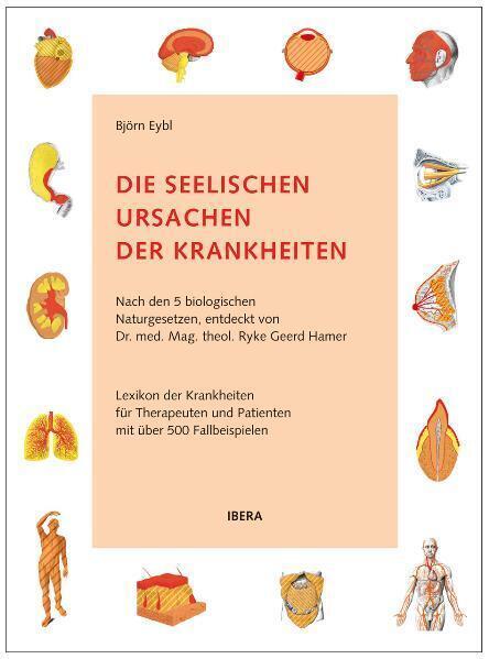 Cover: 9783850522991 | Die seelischen Ursachen der Krankheiten | Björn Eybl | Buch | 405 S.