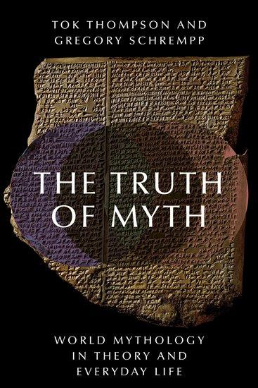 Cover: 9780190222802 | The Truth of Myth | World Mythology in Theory and Everyday Life | Buch