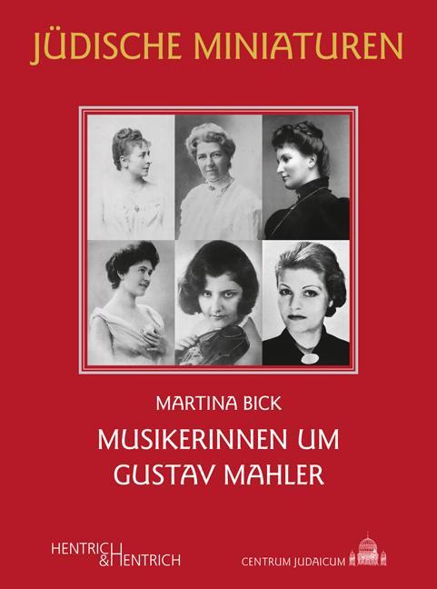 Cover: 9783955654146 | Musikerinnen um Gustav Mahler | Martina Bick | Taschenbuch | 84 S.