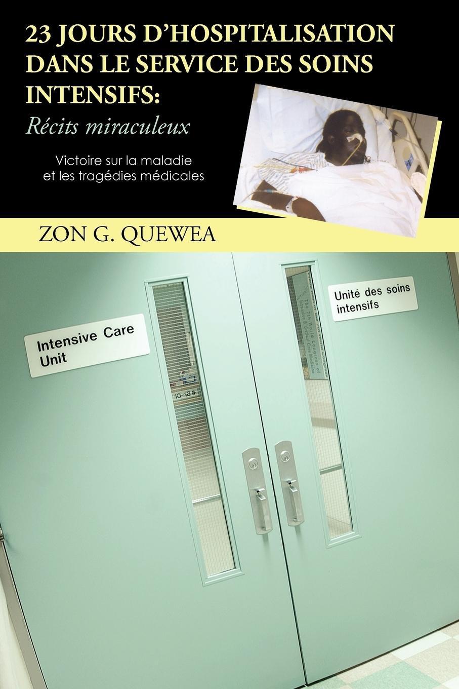 Cover: 9781462030545 | 23 Jours D'Hospitalisation Dans Le Service Des Soins Intensifs | Buch