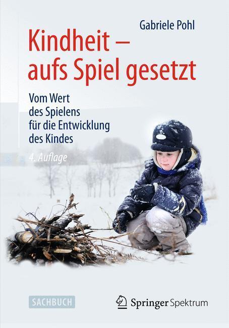 Cover: 9783642543159 | Kindheit - aufs Spiel gesetzt | Gabriele Pohl | Buch | 2014