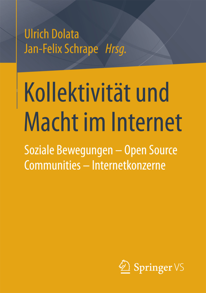 Cover: 9783658179090 | Kollektivität und Macht im Internet | Ulrich Dolata (u. a.) | Buch | V