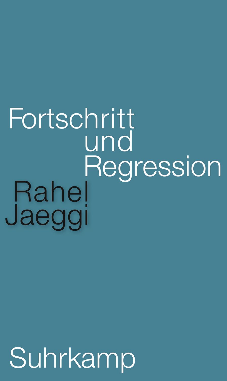 Cover: 9783518587140 | Fortschritt und Regression | Rahel Jaeggi | Buch | 252 S. | Deutsch