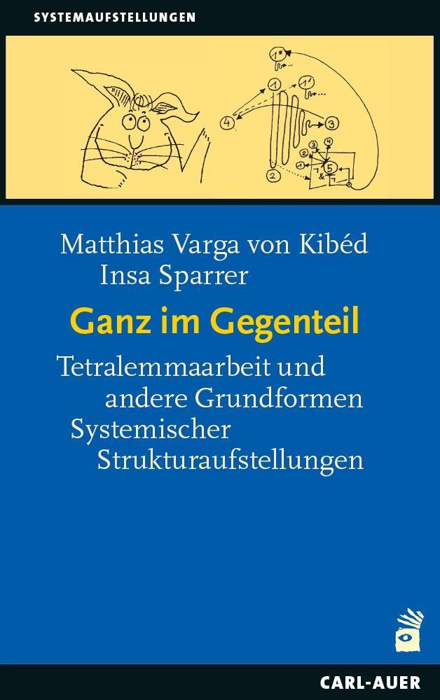 Cover: 9783849705152 | Ganz im Gegenteil | Matthias Varga von Kibéd (u. a.) | Taschenbuch