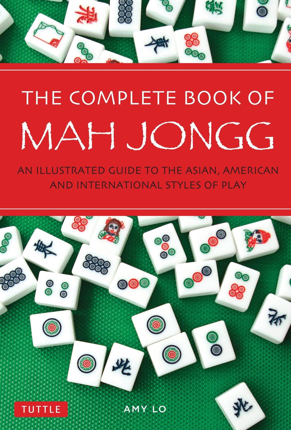 Cover: 9780804845304 | The Complete Book of Mah Jongg | Amy Lo | Taschenbuch | Englisch