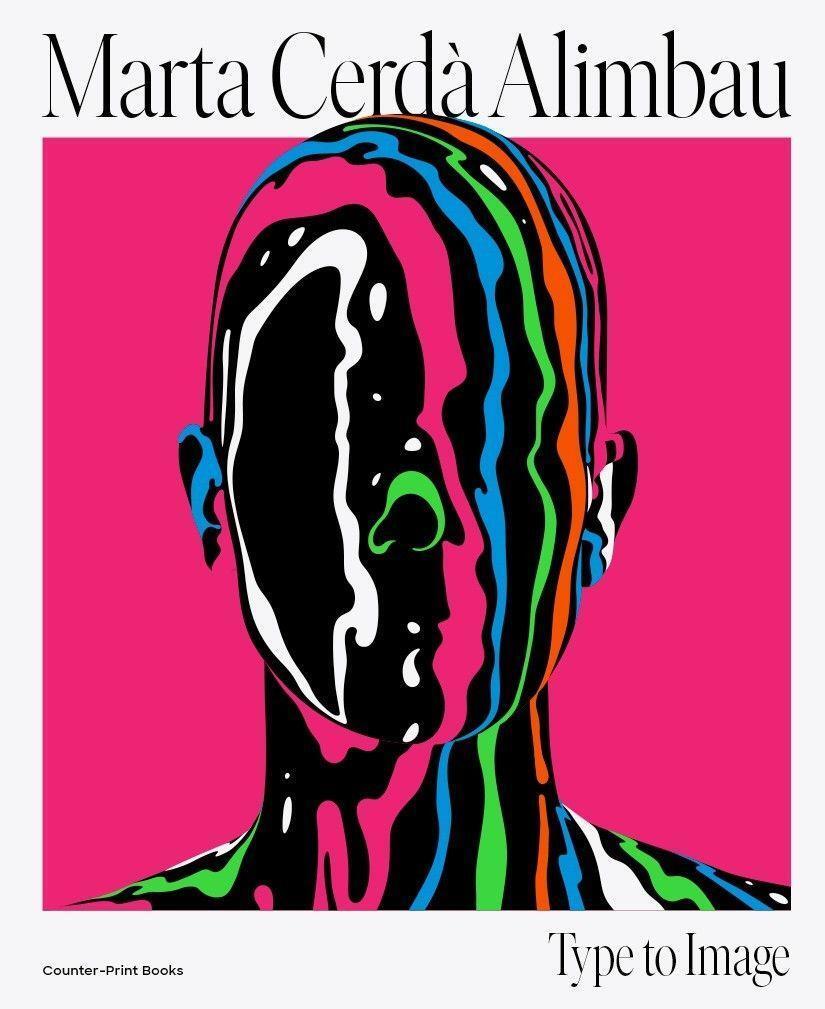 Cover: 9781838186562 | Marta Cerda Alimbau: Type to Image | Marta Cerda | Taschenbuch | 2022