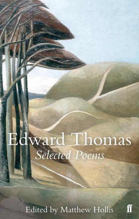 Cover: 9780571235698 | Selected Poems of Edward Thomas | Poems Selected by Matthew Hollis