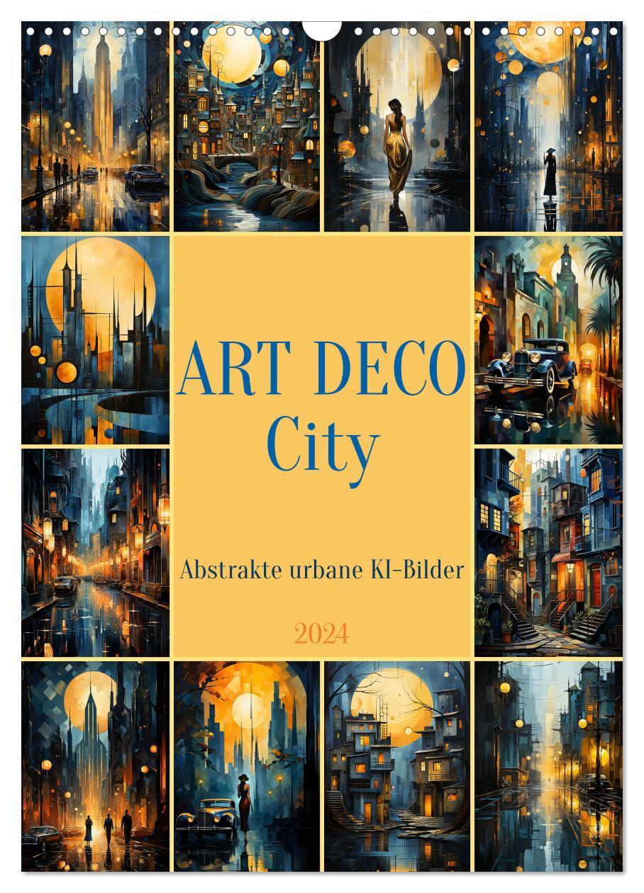 Cover: 9783383672675 | ART DECO City (Wandkalender 2024 DIN A3 hoch), CALVENDO Monatskalender
