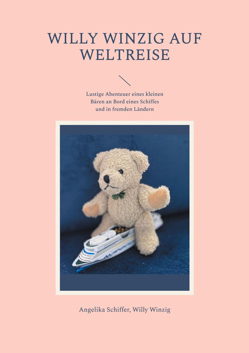 Cover: 9783757828189 | Willy Winzig auf Weltreise | Angelika Schiffer | Taschenbuch | 330 S.