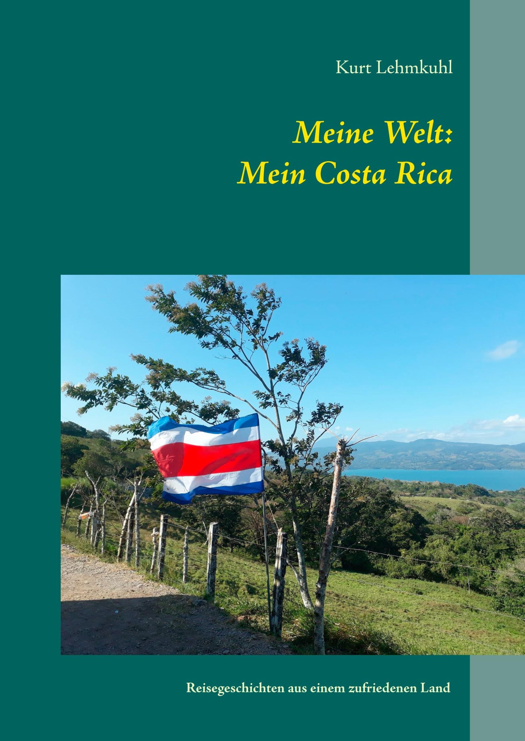 Cover: 9783750413993 | Meine Welt: Mein Costa Rica | Kurt Lehmkuhl | Buch | Meine Welt | 2019