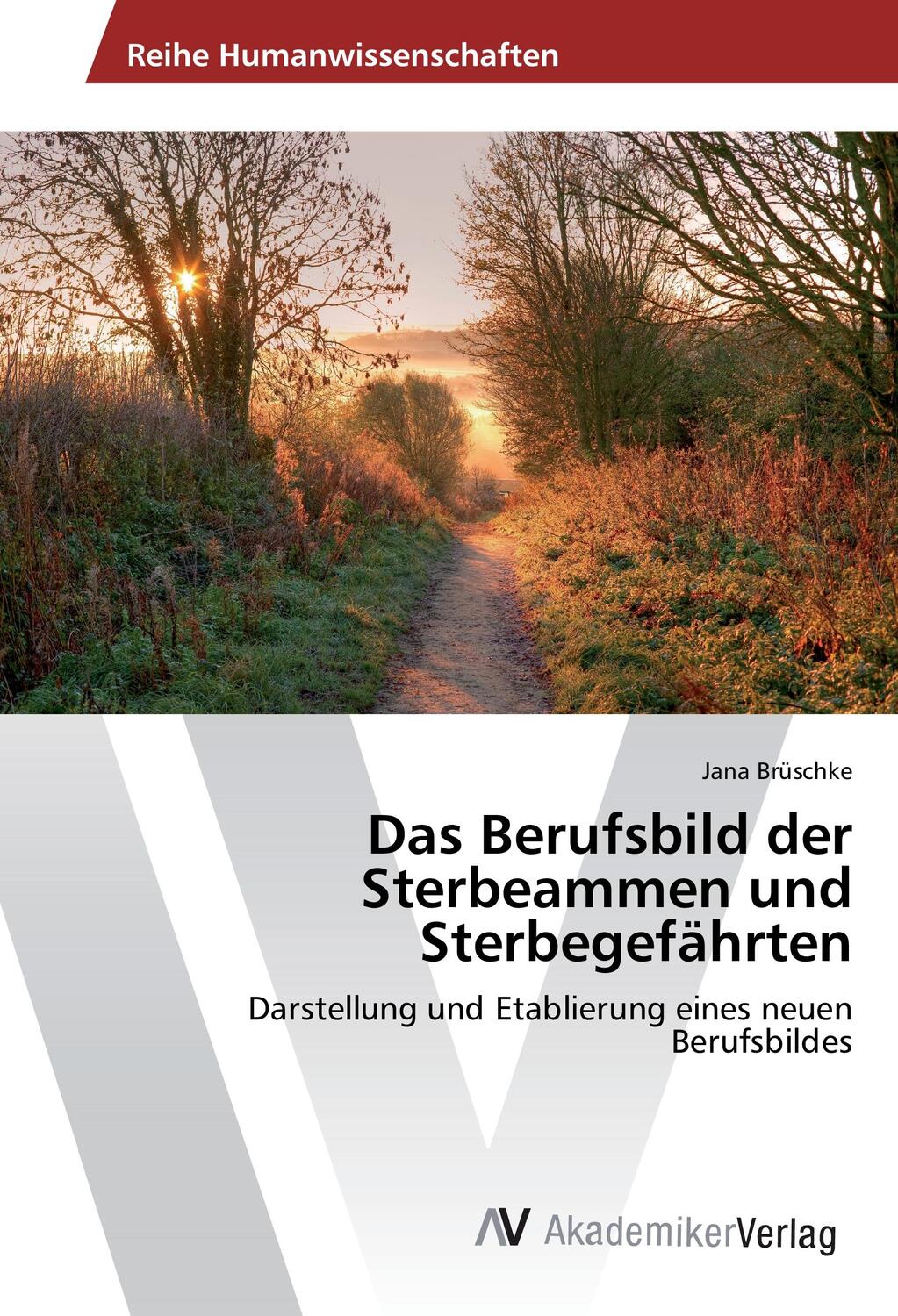 Cover: 9783330516618 | Das Berufsbild der Sterbeammen und Sterbegefährten | Jana Brüschke