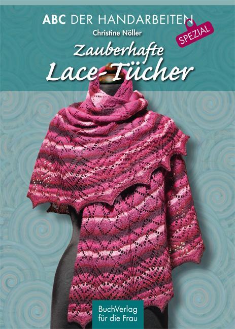 Cover: 9783897984387 | Zauberhafte Lace-Tücher | ABC der Handarbeiten/ SPEZIAL | Nöller