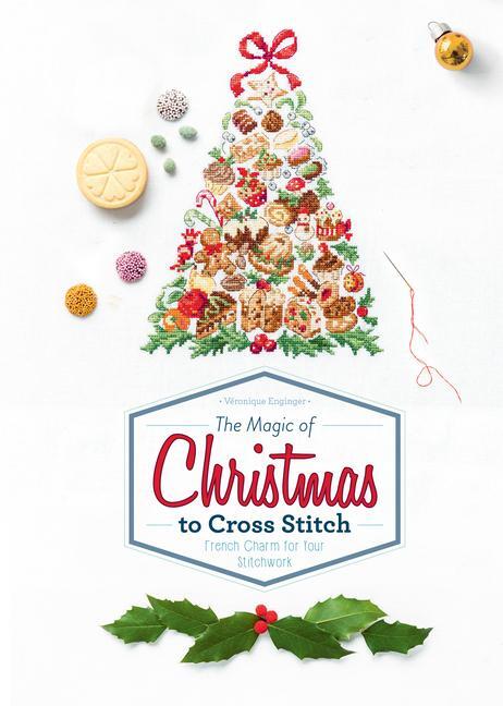 Cover: 9780764354618 | The Magic of Christmas to Cross Stitch: French Charm for Your...
