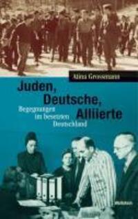 Cover: 9783835309340 | Juden, Deutsche, Alliierte | Atina Grossmann | Buch | 472 S. | Deutsch